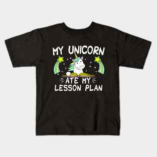 my unicorn ate my lesson plan , back to school teacher Kids T-Shirt